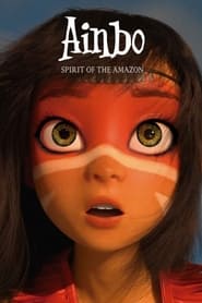 Ainbo: Spirit of the Amazon (2021)