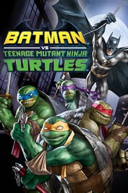 Batman vs. Teenage Mutant Ninja Turtles (2019)