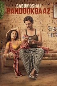 Babumoshai Bandookbaaz (2017)